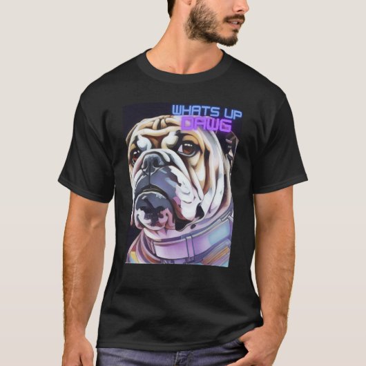 Bulldog Space Colorful What's Up Dawg Fashion Tシャツ (正面)