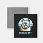 Bulldog Winter Skiing Is Ruff Ski Dog Lover マグネット (正面/裏面)