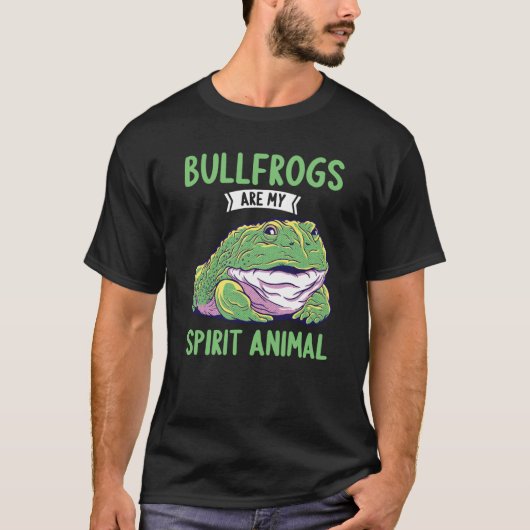 Bullfrogs are my Spirit Animal Bullfrog Tシャツ (正面)