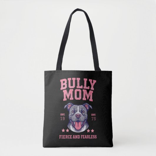 Bully Dog Mom - Fierce Fearless - Pit Bull Lover トートバッグ (正面)