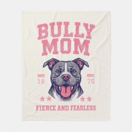 Bully Dog Mom - Fierce Fearless Pit Bull Soft Cozy フリースブランケット