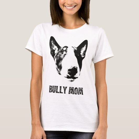 Bully Mom - English Bull Terrier Mom Tシャツ (正面)