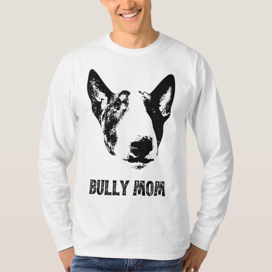 Bully Mom - English Bull Terrier Mom Tシャツ (正面)