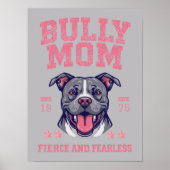 Bully Mom Fierce Fearless Dog Art | Pitbull Mama ポスター (正面)