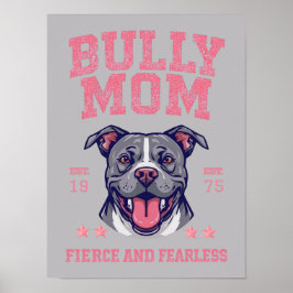 Bully Mom -Fierce Fearless- Pink Pit Bull Dog Art ポスター