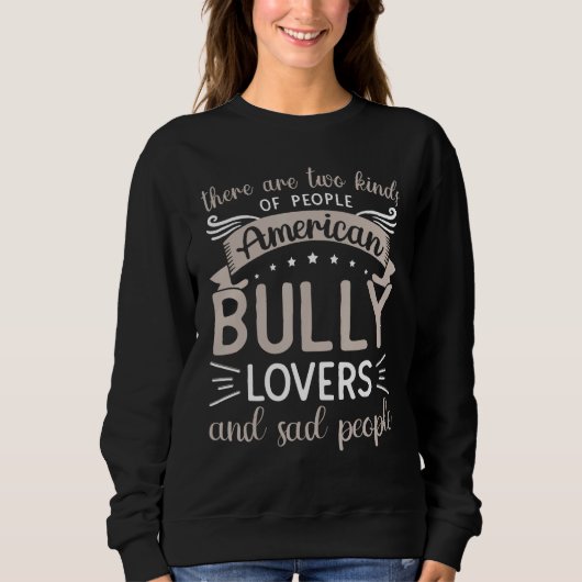Bully XL Pitbull Proud Dog Owner Mom American Bull スウェットシャツ (正面)