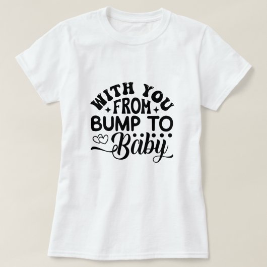 BumpからBumpまで、ベビーの労務と納品まで Tシャツ (デザイン正面)