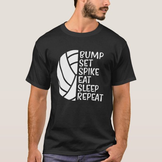Bump Set Spike Eat Sleep Repeat Volleyball  1 Tシャツ (正面)