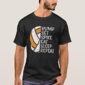 Bump Set Spike Eat Sleep Repeat Volleyball  3 Tシャツ (正面)