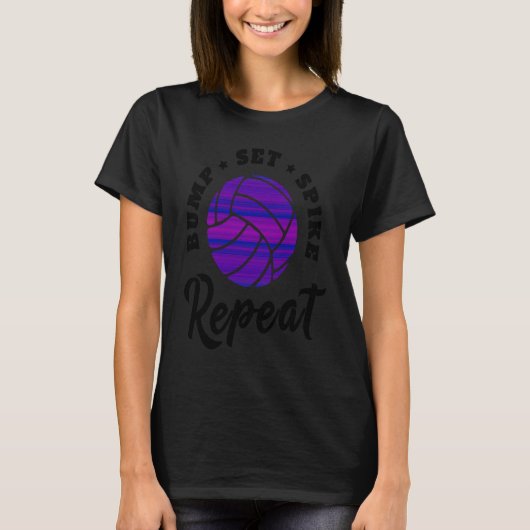 Bump Set Spike Repeat Volleyball  Athlete Sports   Tシャツ (正面)