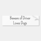 Bumper Sticker Beware of Driver Loves Dogs  バンパーステッカー (正面)