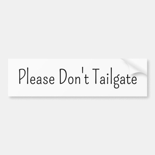 Bumper Sticker Please Don't Tailgate  バンパーステッカー (正面)