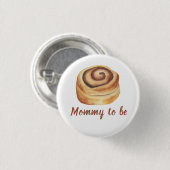Bun in the oven Baby Shower - Mommy to be 缶バッジ (正面&裏面)