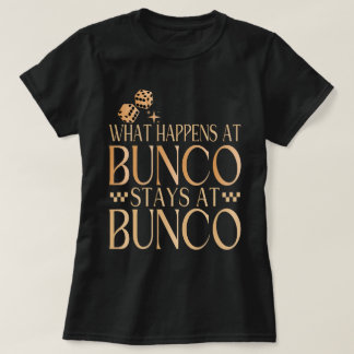 Buncoで起こることBunco Buncoに留まるおもしろいこと Tシャツ