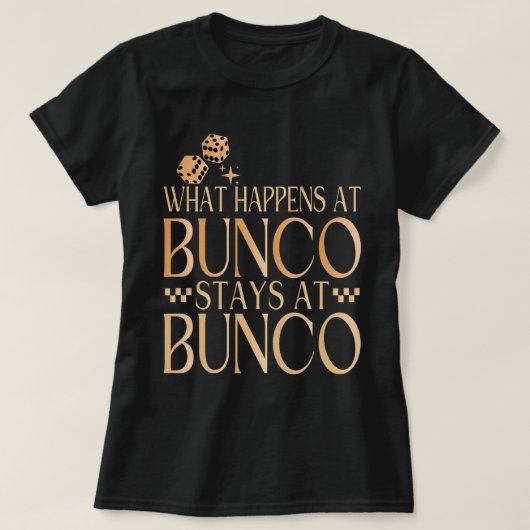 Buncoで起こることBunco Buncoに留まるおもしろいこと Tシャツ (デザイン正面)