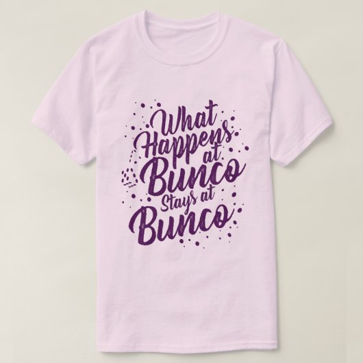 Buncoで起こることBunco Buncoに留まるおもしろいこと Tシャツ (デザイン正面)