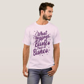 Buncoで起こることBunco Buncoに留まるおもしろいこと Tシャツ (正面フル)