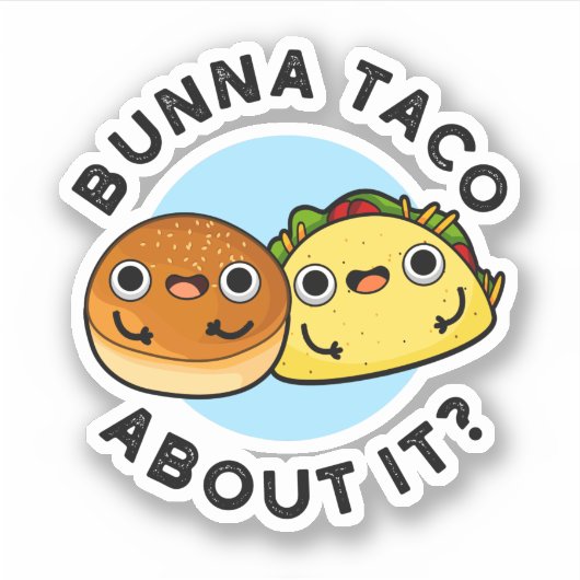 Bunna Taco Itのフードパおもしろいンについて シール (正面)