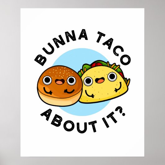 Bunna Taco Itのフードパおもしろいンについて ポスター (正面)