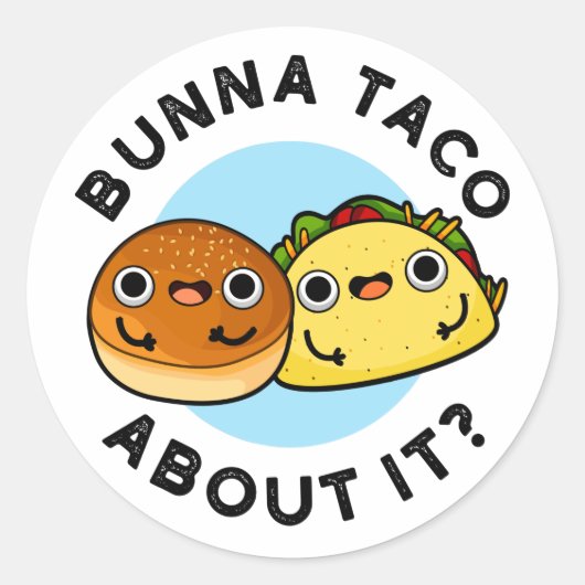 Bunna Taco Itのフードパおもしろいンについて ラウンドシール (正面)