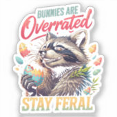 Bunnies Are Overrated Stay Feral シール (正面)