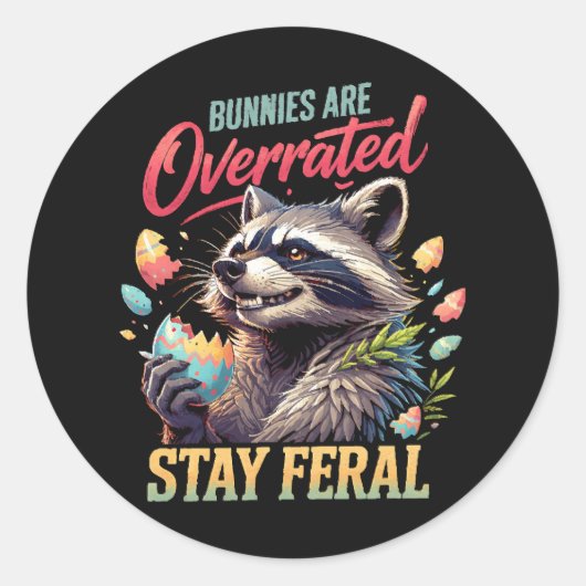 Bunnies Are Overrated Stay Feral ラウンドシール (正面)