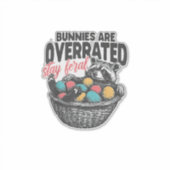 Bunnies are Overrated Stay Feral Raccoon Eggs Happ シール (正面)