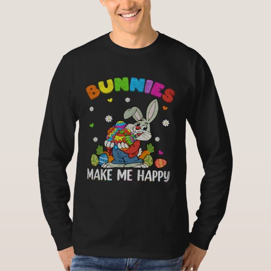 Bunnies Make Me Happy Bunny With Eggs Hunt Easter  Tシャツ (正面)