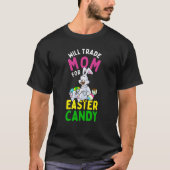 Bunny Eat Chocolate Eggs Will Trade Mom For Easter Tシャツ (正面)