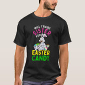 Bunny Eat Chocolate Eggs Will Trade Sister For Eas Tシャツ (正面)