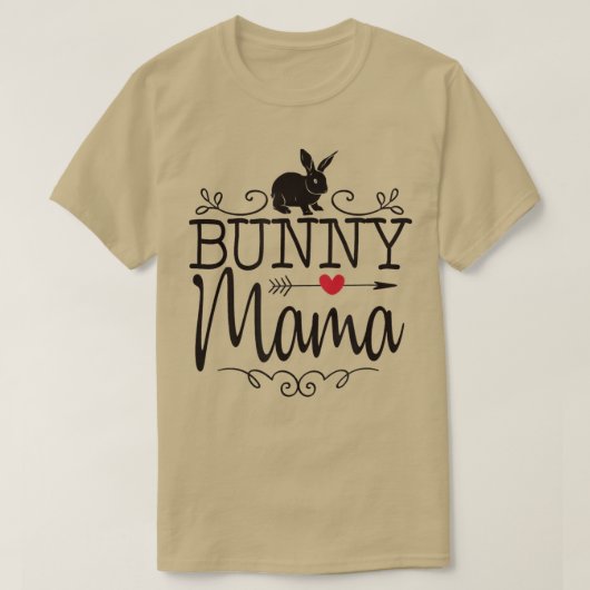 Bunny Mama  Cute Rabbit  For Rabbit Lover  Tシャツ (デザイン正面)