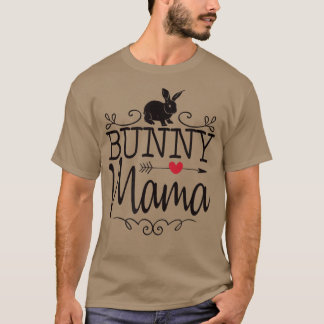 Bunny Mama  Cute Rabbit  For Rabbit Lover  Tシャツ