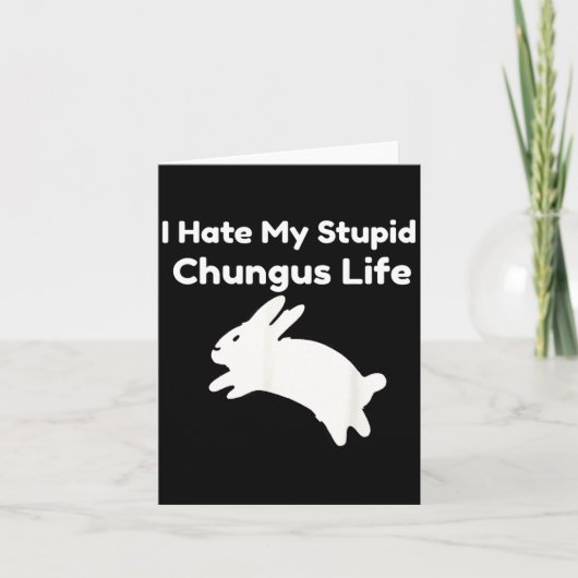 Bunny Meme I Hate My Stud Chungus Life  カード (正面)