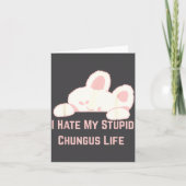 Bunny Meme I Hate My Stud Chungus Life カード (正面)
