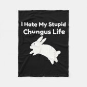 Bunny Meme I Hate My Stud Chungus Life  フリースブランケット (正面)