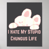 Bunny Meme I Hate My Stud Chungus Life  ポスター (正面)