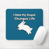 Bunny Meme I Hate My Stud Chungus Life  マウスパッド (マウス)