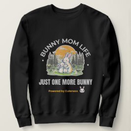 Bunny Mom Life T-Shirt, Just One More Bunny Shirt, スウェットシャツ