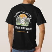 Bunny Mom Life T-Shirt, Just One More Bunny Shirt Tシャツ (裏面)
