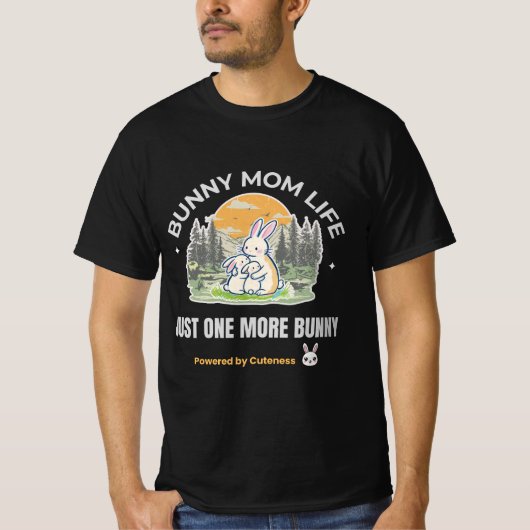 Bunny Mom Life T-Shirt, Just One More Bunny Shirt Tシャツ (正面)