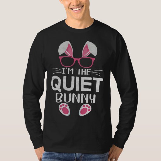 Bunny With Sunglasses Easter Party I m the Quiet B Tシャツ (正面)