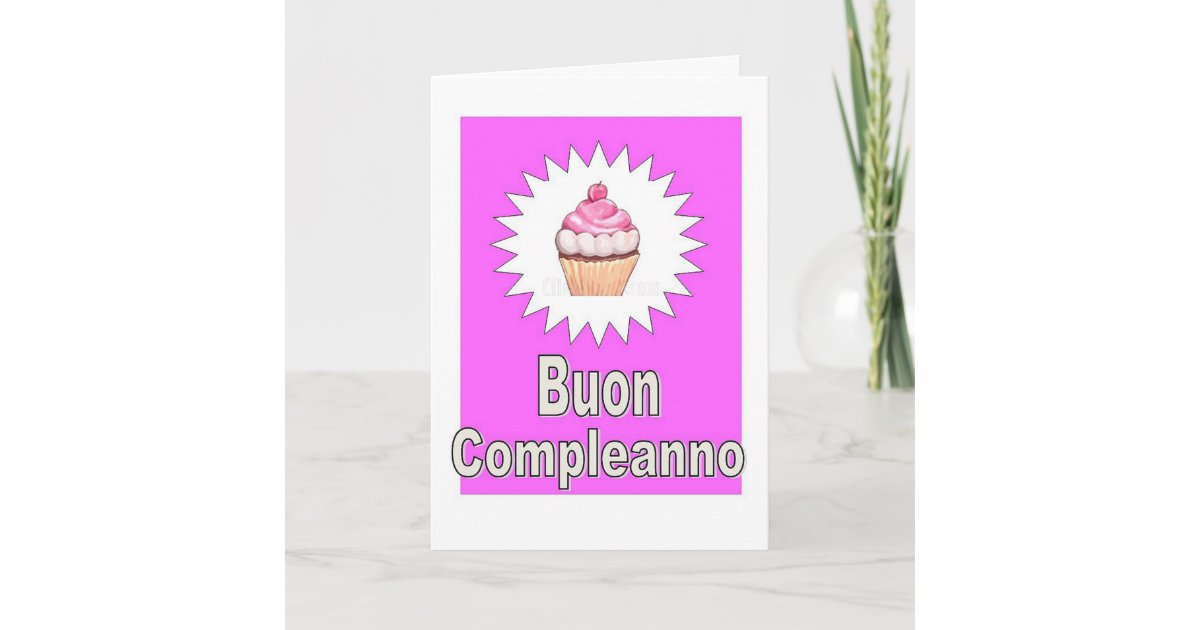 Buon Compleanno イタリア語のハッピーバースデー カード Zazzle Co Jp