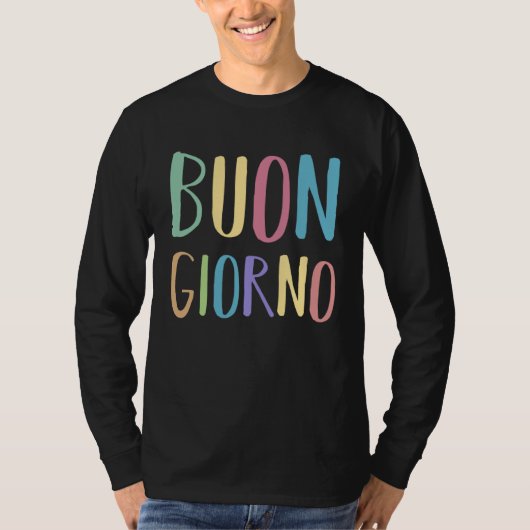 Buongiorno Italia Italian Language Word Sayings Qu Tシャツ (正面)