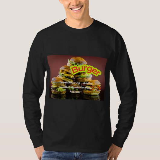 Burger Design- Delicious Fast Food Illustration Tシャツ (正面)