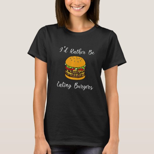 Burger Eating Hamburger Chef Ironic Quote Tシャツ (正面)