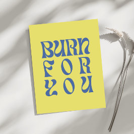 Burn for You – Retro Bold Typography Poster ポスター