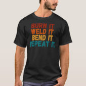 Burn It Weld It Bend It Repeat It Blacksmith Guide Tシャツ (正面)