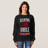 Burn The Bible  Athiest Agnostic Statement スウェットシャツ (正面フル)