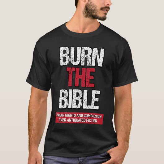 Burn The Bible  Athiest Agnostic Statement Tシャツ (正面)