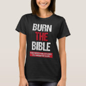 Burn The Bible  Athiest Agnostic Statement Tシャツ (正面)